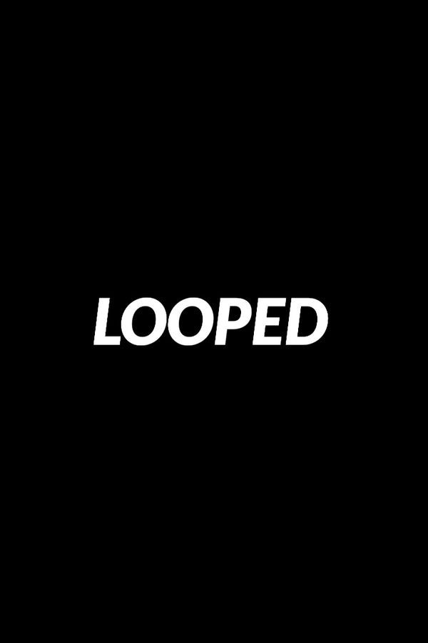 LOOPED